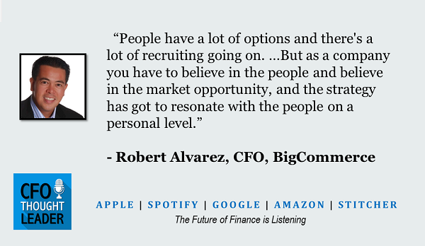 746: Growing with People & Purpose | Robert Alvarez, CFO, BigCommerce ...